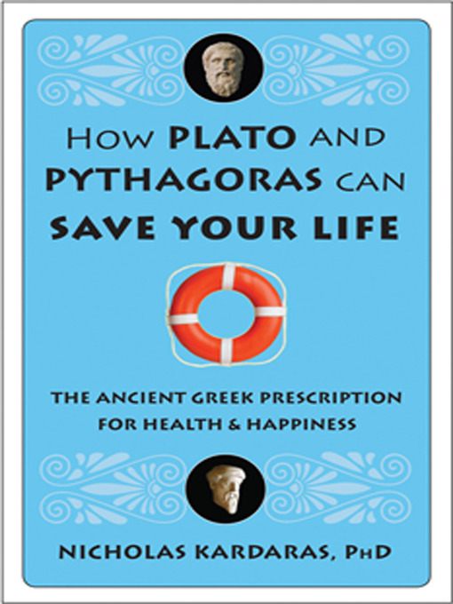 Title details for How Plato and Pythagoras Can Save Your Life by Nicholas Kardaras - Available